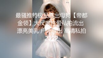 -入会粉丝团专属91露脸反差女神网红【小蓝】的性福生活 特骚身材又好