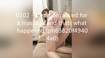 0102 - stepmom asked for a massage and thats what happened (ph63820f49404e0)