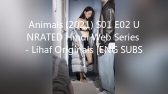 Animals (2021) S01 E02 UNRATED Hindi Web Series - Lihaf Originals [ENG SUBS]